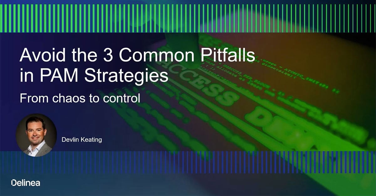 delinea-webinar-3-common-pitfalls-in-pam