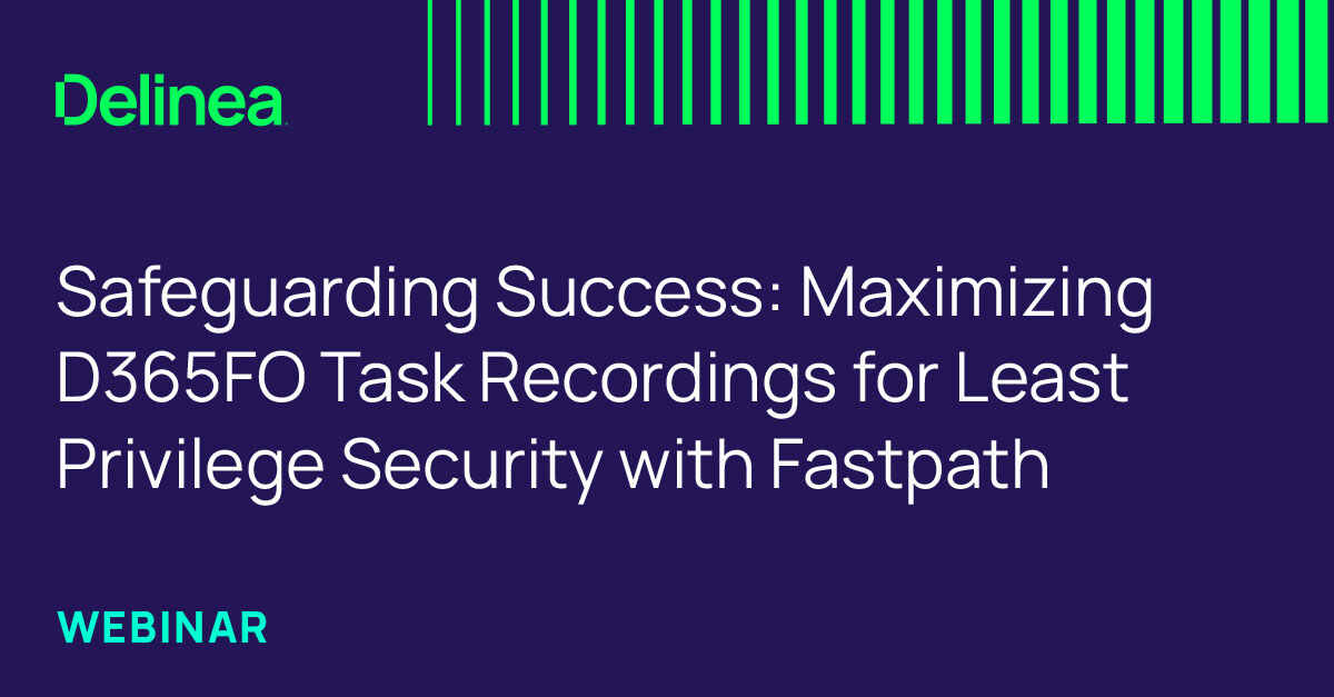 Safeguarding Success: Maximizing D365FO Task Recordings for Least ...