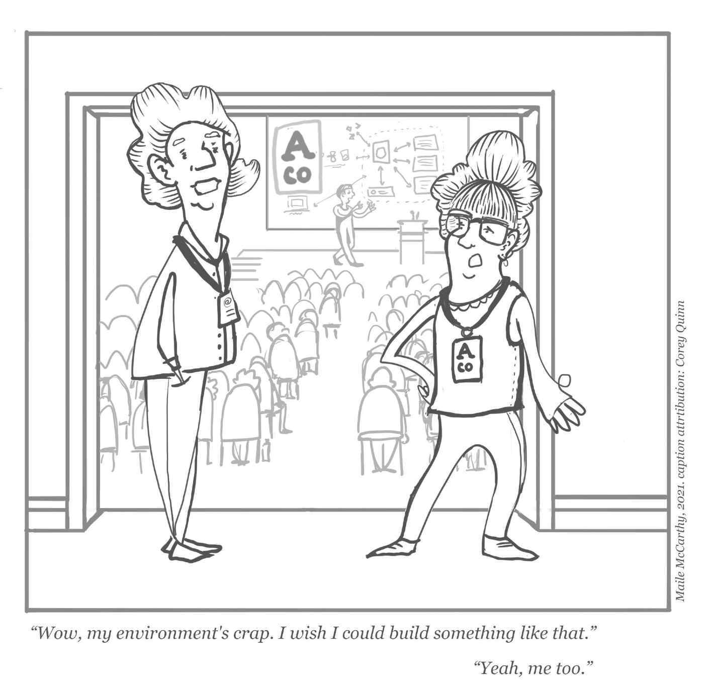 Corporate VPN Alternatives comic: Two conference attendees wishing they can build something like the speaker at Company A, meanwhile, one of these attendees is wearing a badge that shows they work for Company A.